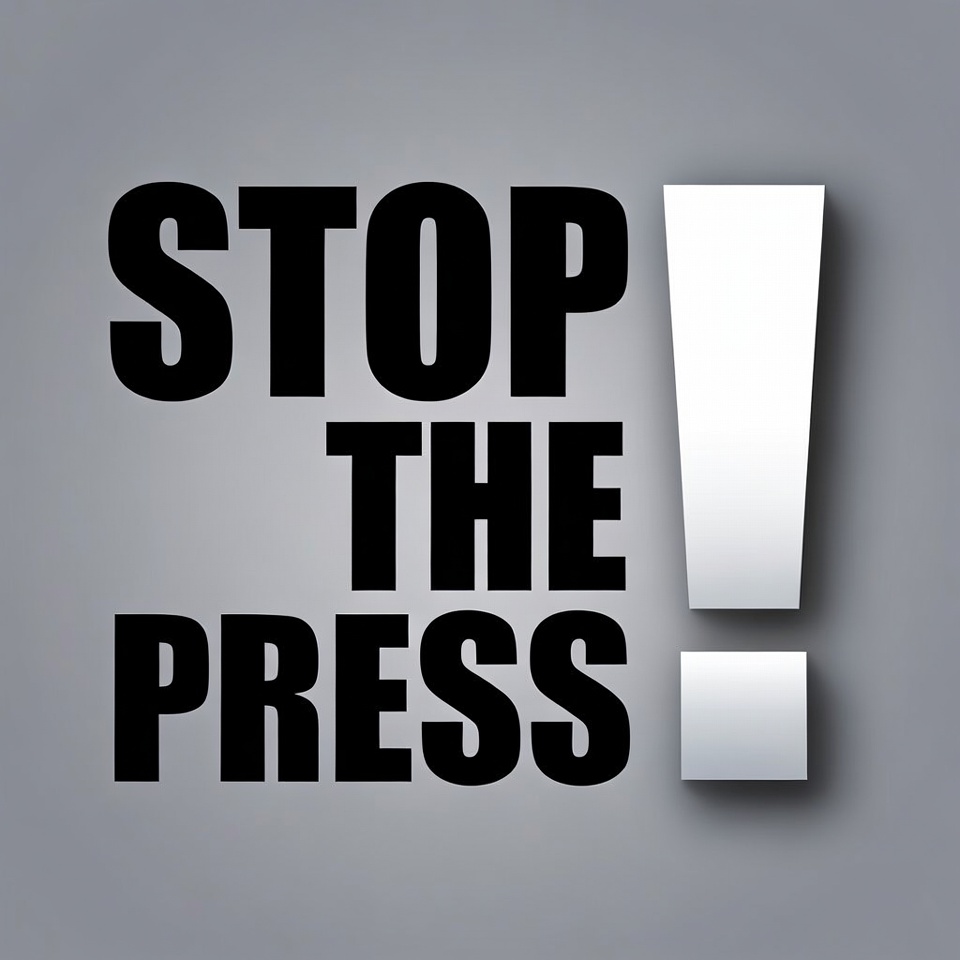 Stop the Press Exclamation Sign Stop the Press Exclamation Sign