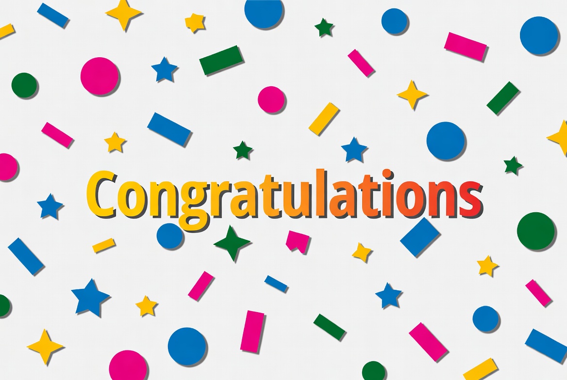 Colorful Congratulations with Shapes Colorful Congratulations with Shapes