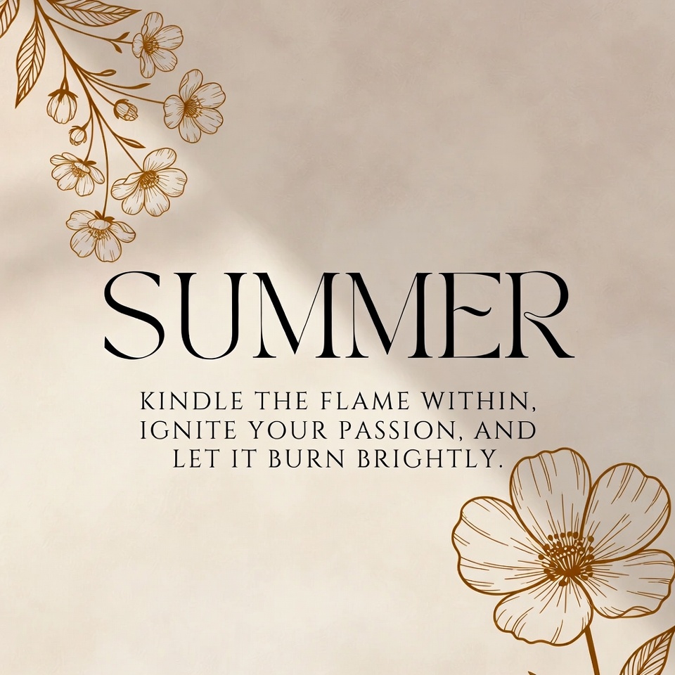 Summer Kindle Flame Motivational Quote Summer Kindle Flame Motivational Quote