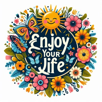 Floral illustration with enjoy your life