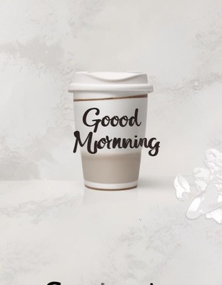 Good morning coffee cup