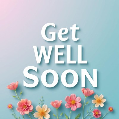 Get well soon message with flowers