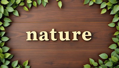 The word nature is spelled out in wooden letters