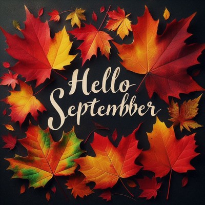Hello september, surrounded by autumn leaves
