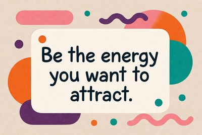 Positive energy motivational quote