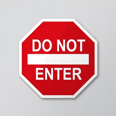 Stop sign instructing not to enter