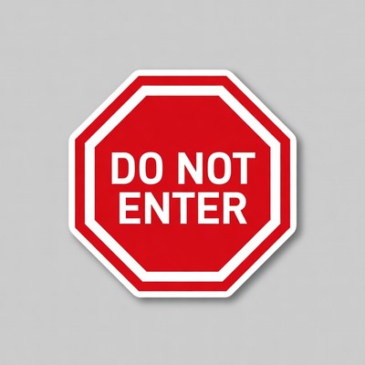 Stop sign with clear instruction not to enter