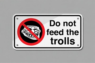 Do Not Feed the Trolls Sign