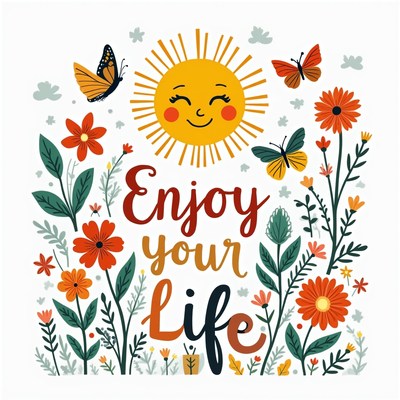 Enjoy Your Life illustration with sun and flowers