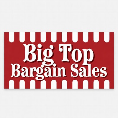 Big Top Bargain Sales Sign