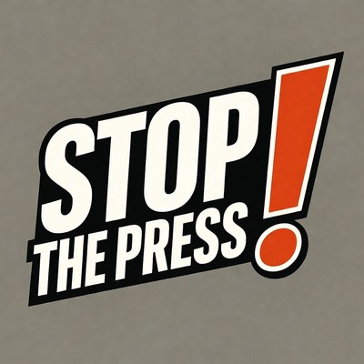 Stop the Press Bold Sign