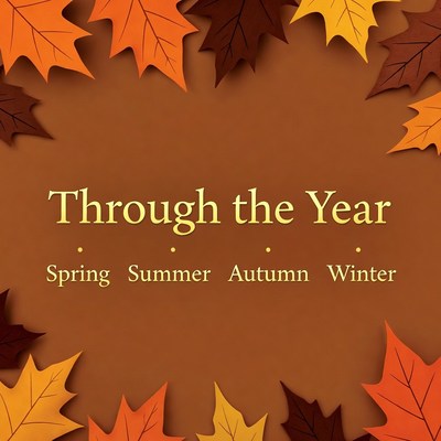 Autumn Leaves Through the Year