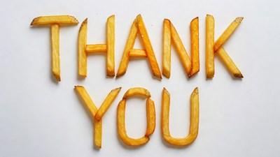 Thank You spelled with french fries