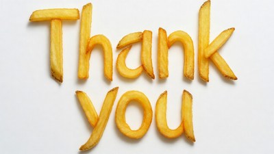 Thank You spelled with french fries