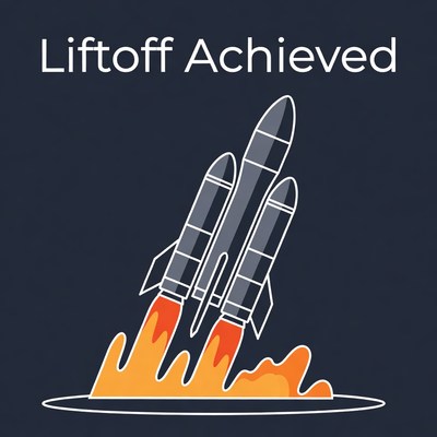 Liftoff Achieved Rocket Launch