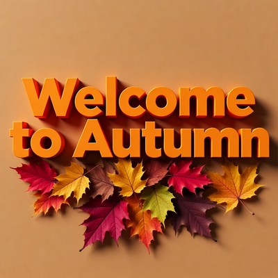 Welcome to Autumn with Fall Leaves