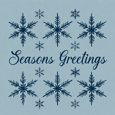 Seasons Greetings with Snowflakes