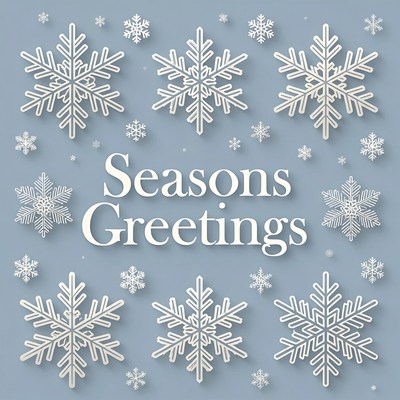 Seasons Greetings with Snowflakes