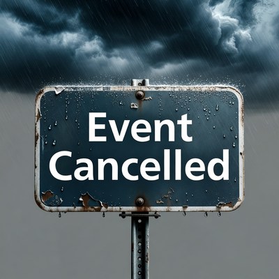 Event Cancelled Sign in Rain