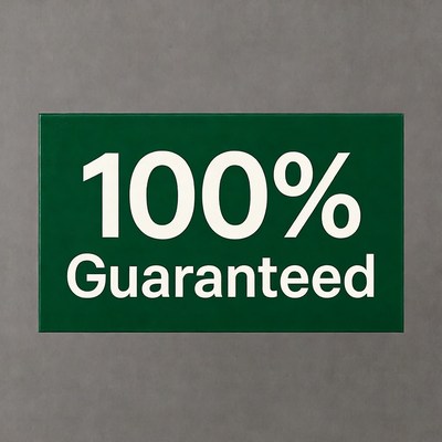 100% Guaranteed Green Sign