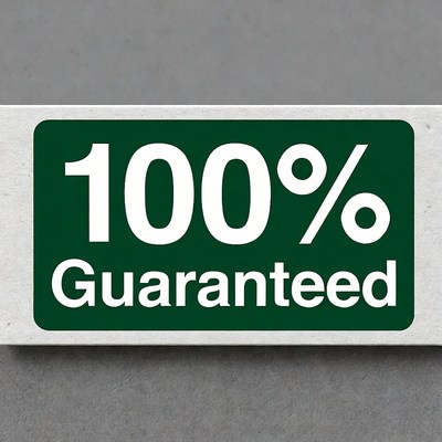 100% Guaranteed Green Sign