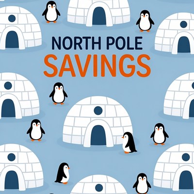 North Pole Savings Igloos Penguins