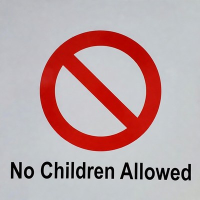 No Children Allowed Sign