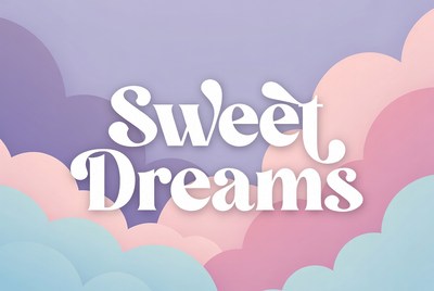 Sweet Dreams Text with Clouds