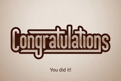 Congratulations You Did It Text