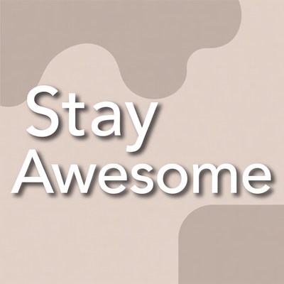 Stay Awesome Text Graphic