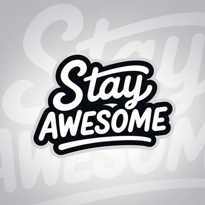 Stay Awesome Typography Illustration