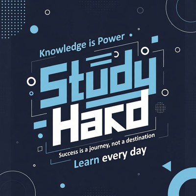 Study Hard Knowledge is Power Graphic