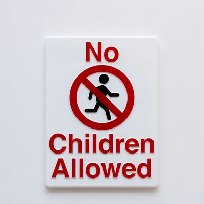 No Children Allowed Sign
