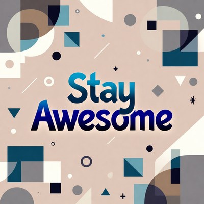 Stay Awesomeome Graphic Design