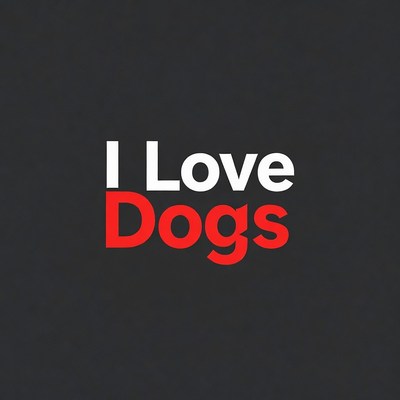 I Love Dogs text graphic