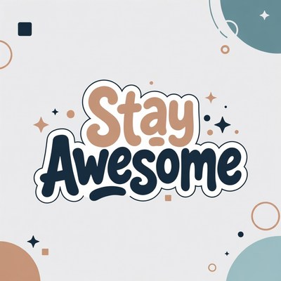 Stay Awesomeome Illustration