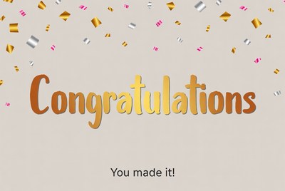 Congratulations You Made It with Confetti