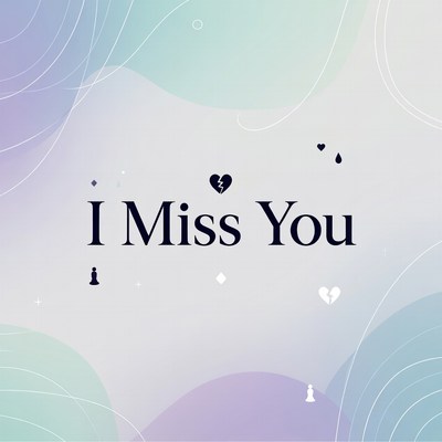 I Miss You Graphic