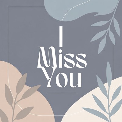 I Miss You Graphic Design
