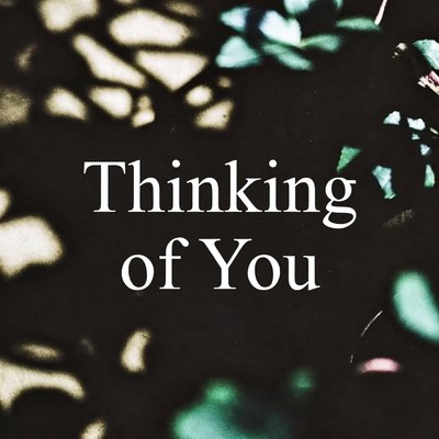 Thinking of You Text Overlay