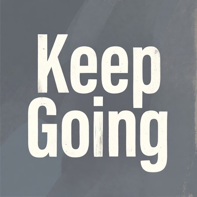 Keep Going text graphic