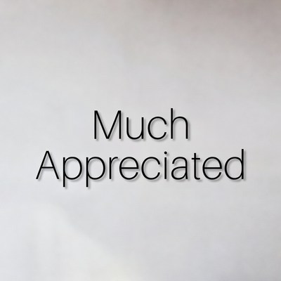 Much Appreciated Text