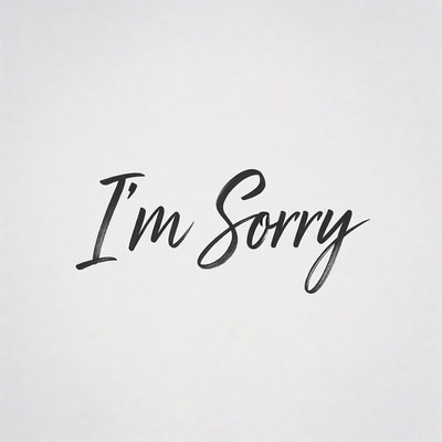 I'm Sorry handwritten text