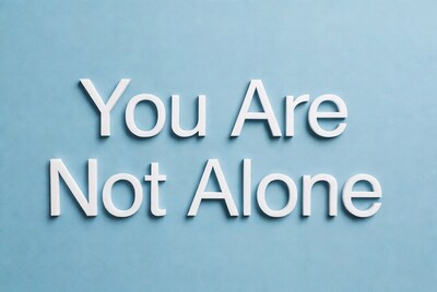 You Are Not Alone text