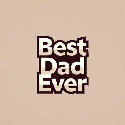 Best Dad Ever Text
