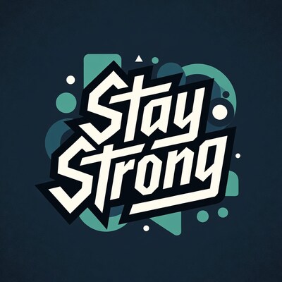 Stay Strong Bold Typography
