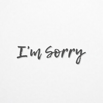 I'm Sorry handwritten text