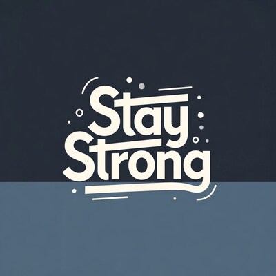 Stay Strong Motivational Typography