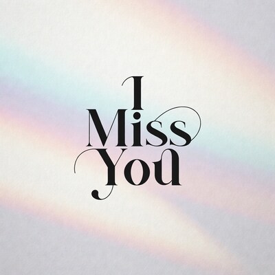 I Miss You Typography