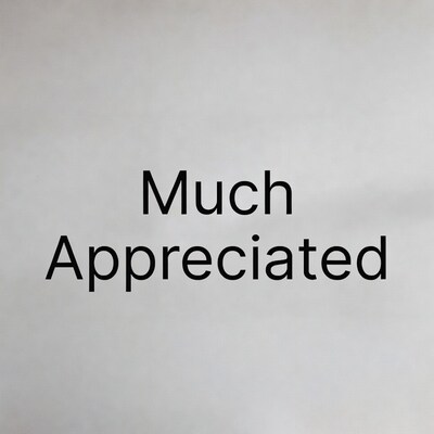 Much Appreciated Text Graphic